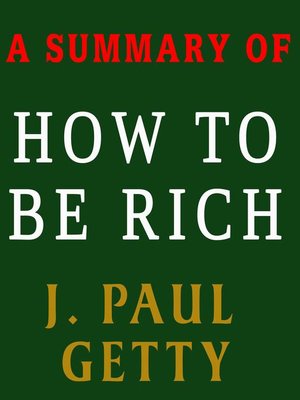 cover image of A Summary of How to Be Rich